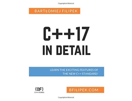 Livro C17 In Detail Learn the Exciting Features of The New C Standard de Bartlomiej Filipek (Inglês)