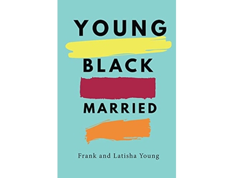 Livro Young Black and Married de Frank Latisha Young (Inglês)