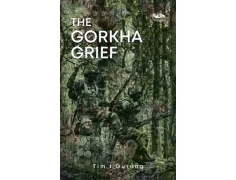 Livro The Gorkha Grief de Tim I Gurung (Inglês)