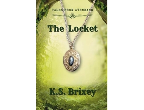 Livro The Locket Tales From Avenrand Book One de K S Brixey (Inglês)