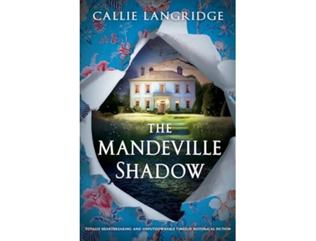 Livro The Mandeville Shadow Totally heartbreaking and unputdownable timeslip historical fiction de Callie Langridge (Inglês)