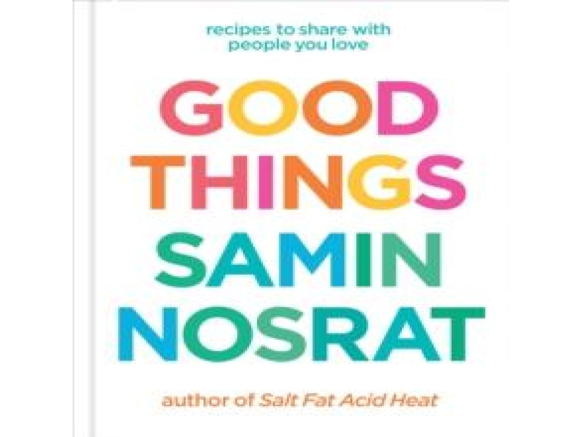 Livro Good Things Recipes to Share with People You Love de Samin Nosrat (Inglês)