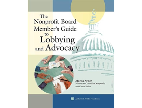 Livro Nonprofit Board Members Guide to Lobbying and Advocacy de Marcia Avner (Inglês - Capa Dura)