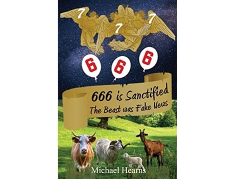 Livro 666 is Sanctified The Beast was Fake News de Michael Hearns (Inglês)