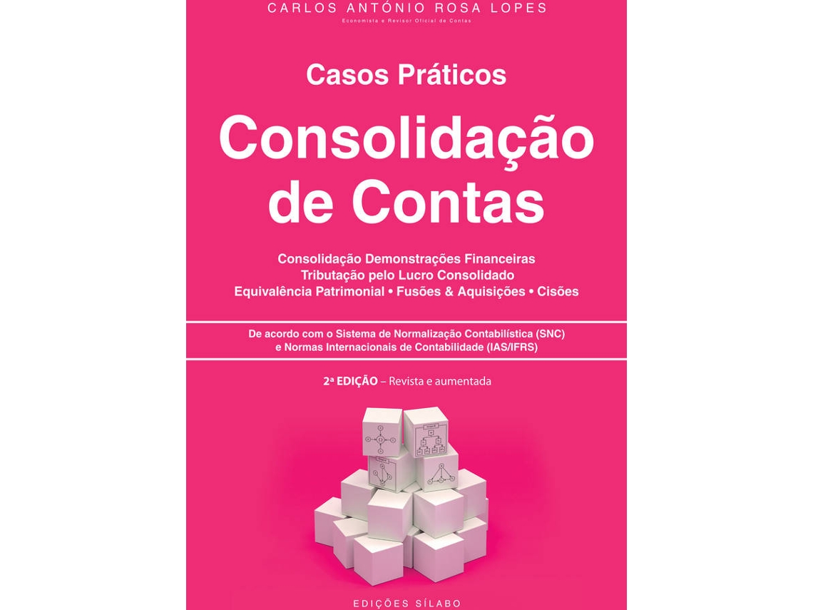Livro Casos Práticos de Consolidação de Contas de Carlos António Rosa Lopes (Português)