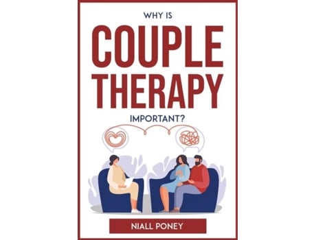 Livro Why Is Couple Therapy Important? De Niall Poney (inglês)