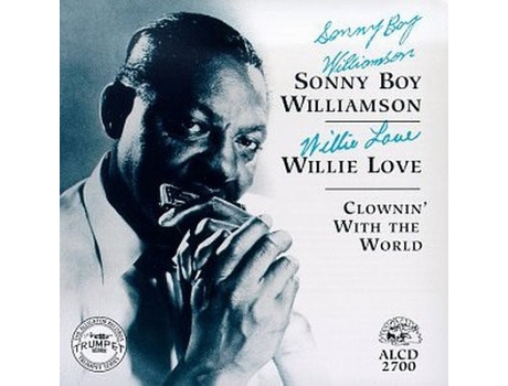 CD Sonny Boy, Williamson, Willie Love - Clownin' with the World — Soul / Hip-Hop / ReB