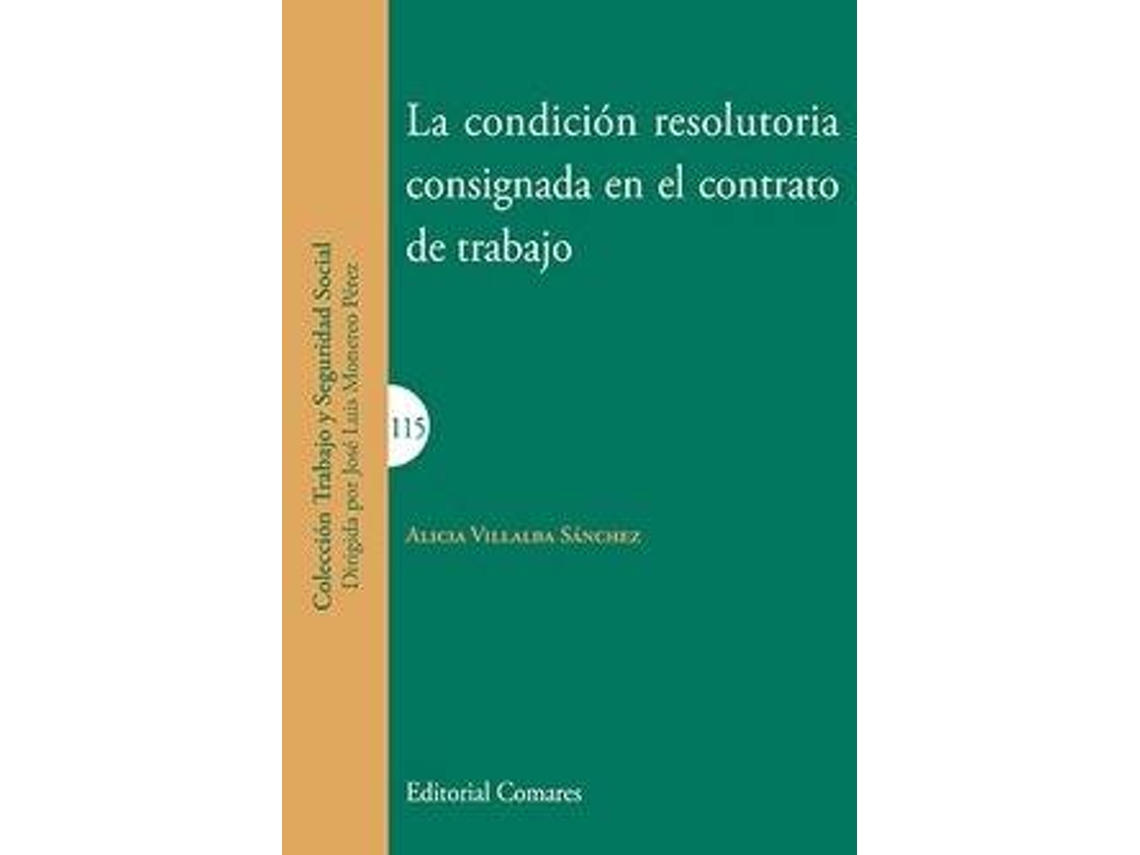 Livro La Condición Resolutoria Consignada En El Contrato De Trabajo de Alicia Villalba Sánchez (Espanhol)