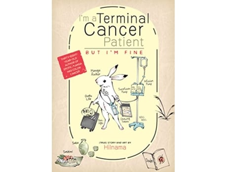 Livro Im a Terminal Cancer Patient, but Im Fine. de Hilnama (Inglês)
