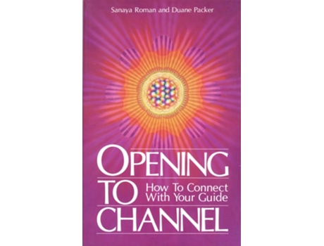 Livro Opening To Channel de Sanaya Roman e Duane Packer (Inglês)