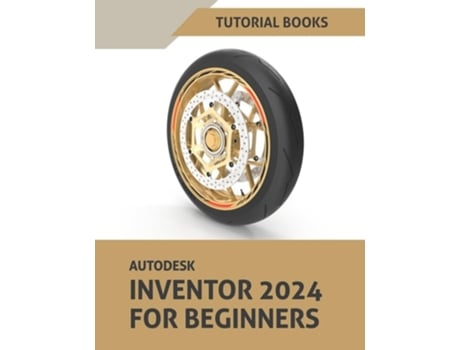Livro Autodesk Inventor 2024 For Beginners de Tutorial Books (Inglês)