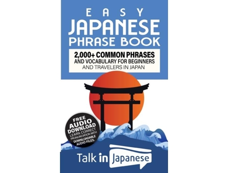 Livro Easy Japanese Phrase Book 2,000 Common Phrases And Vocabulary For Beginners And Travelers In Japan De Talk In Japanese (inglês)