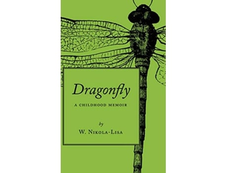 Livro Dragonfly A Childhood Memoir de W NikolaLisa (Inglês)
