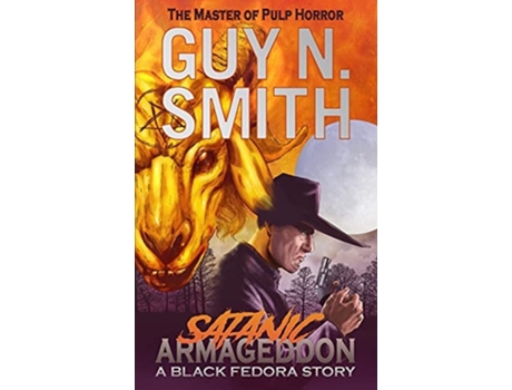Livro Satanic Armageddon A Black Fedora Novel De Guy N Smith (inglês)