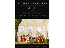 Livro Oxford History of Western Music in the Seventeenth and Eighteenth Centuries de Richard Taruskin (Inglês)