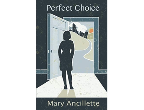 Livro Perfect Choice de Mary Ancillette (Inglês)