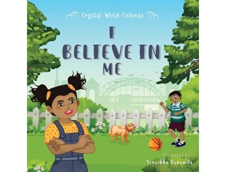 Livro I Believe In Me De Crystal M Coleman (inglês)