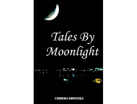 Livro Tales By Moonlight De Chidera Shoyinka (inglês)