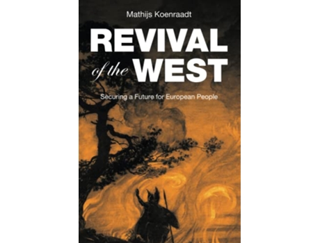 Livro Revival of the West de Mathijs Koenraadt (Inglês)