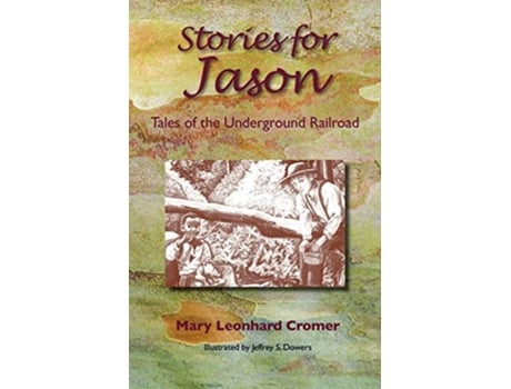 Livro Stories for Jason Tales of the Underground Railroad de Mary Leonhard Cromer (Inglês)