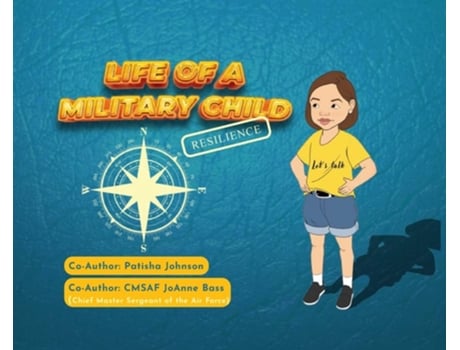 Livro Life Of A Military Child Resilience De Joanne Bass E Patisha Johnson (inglês - Capa Dura)