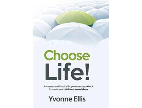Livro Choose Life Awareness and Practical Empowerment workbook for survivors of sexual abuse de Yvonne Ellis (Inglês)