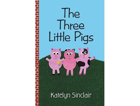 Livro The Three Little Pigs de Katelyn Sinclair (Inglês)