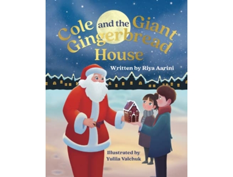 Livro Cole and the Giant Gingerbread House de Riya Aarini (Inglês)