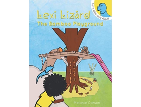 Livro Lexi Lizard The Bamboo Playground de Melanie Carson (Inglês)