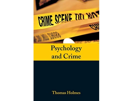 Livro Psychology and Crime de Thomas Holmes (Inglês)