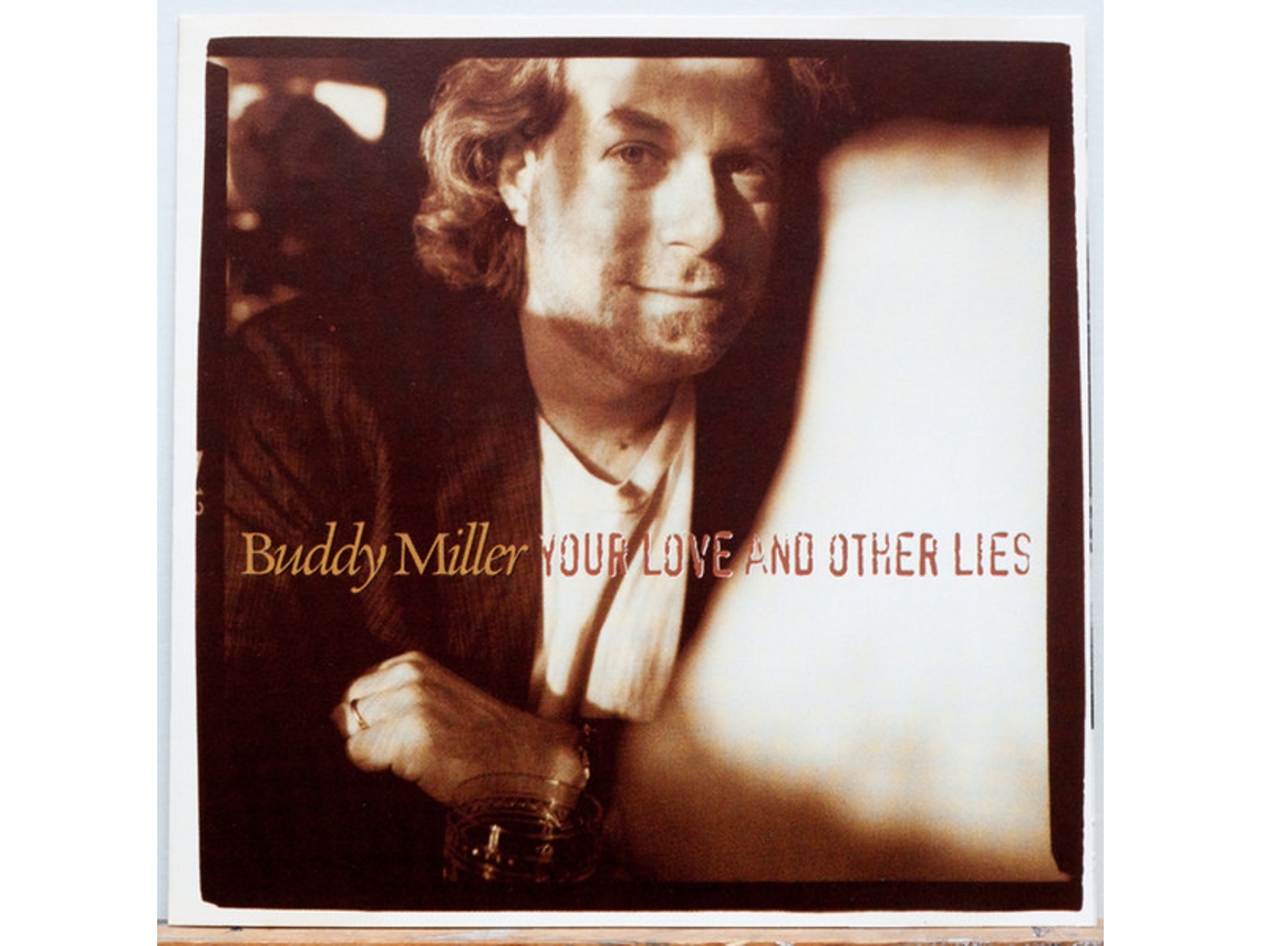 CD Buddy Miller - Your Love And Other Lies