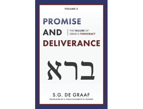 Livro Promise And Deliverance The Failure Of Israels Theocracy De S G De Graaf (inglês)