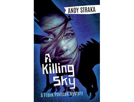 Livro A Killing Sky A Frank Pavlicek Mystery de Andy Straka (Inglês)