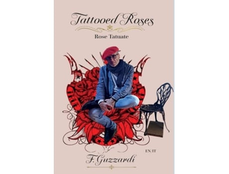 Livro Tattooed Roses de F Guzzardi (Inglês - Capa Dura)