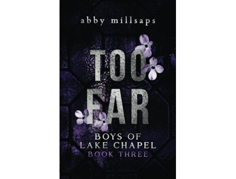 Livro Too Far A Why Choose Sports Romance de Abby Millsaps (Inglês)
