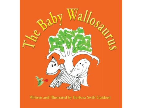 Livro The Baby Wallosaurus De Barbara Swift Guidotti (inglês)