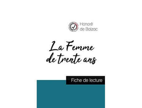 Livro La Femme de trente ans de Balzac fiche de lecture et analyse complète de loeuvre French Edition de Honoré de Balzac (Francês)