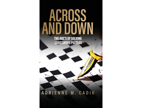 Livro Across and Down The ABCs of Solving Crossword Puzzles de Adrienne Cadik (Inglês - Capa Dura)