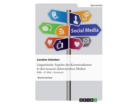 Livro Linguistische Aspekte der Kommunikation in den neueren elektronischen Medien SMS EMail Facebook German Edition de Caroline Schnitzer (Alemão)