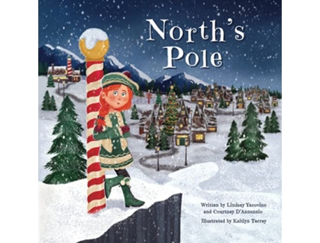 Livro Norths Pole de Lindsay Yacovino Courtney DAnnunzio (Inglês)