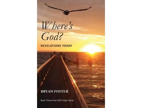 Livro Wheres God? Revelations Today De Bryan Foster (inglês)