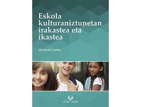 Livro Eskola Kulturaniztunetan Irakastea Eta Ikastea de Elizabeth Coelho (Inglês)