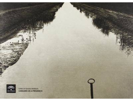 Livro El rincón de los lirios : colección de fotografías de la sociedad 'Islas del Guadalquivir, S.A.', 1927-1930 de José González Arteaga, Sociedad De Las Islas Del Guadalquivir (Espanhol)