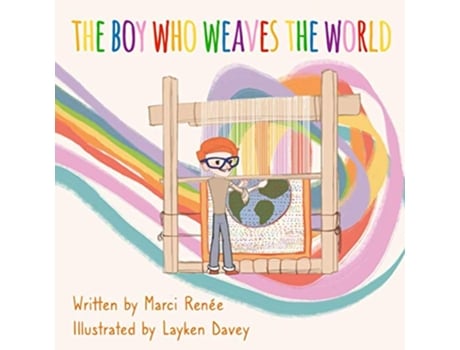 Livro The Boy Who Weaves the World Pierres World Traveling Adventures de Marci Renée (Inglês)