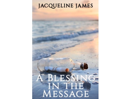Livro A Blessing In The Message De Jacqueline James (inglês)
