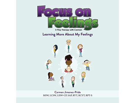 Livro Focus on FeelingsR Learning More About My Feelings de Carmen JimenezPride (Inglês)
