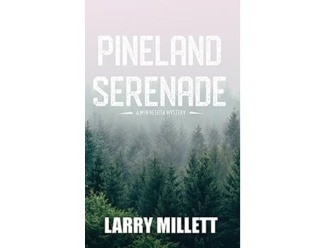 Livro Pineland Serenade de Larry Millett (Inglês)