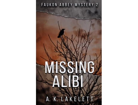 Livro Missing Alibi Faukon Abbey Mysteries de AK Lakelett (Inglês)