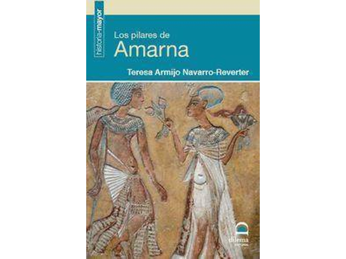 Livro Los Pilares De Amarna de Teresa Armijo Navarro-Reverter (Espanhol)