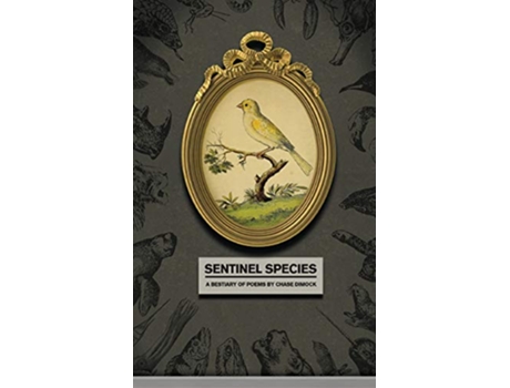 Livro Sentinel Species de Chase Dimock (Inglês)